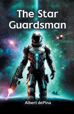 The Star Guardsman - Albert Depina - cover
