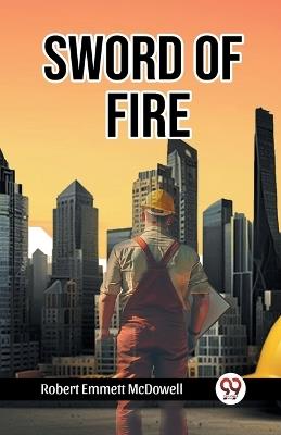 Sword of Fire - Robert Emmett Mcdowell - cover