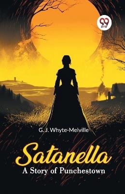 Satanella a Story of Punchestown - G. J. Whyte-Melville - cover