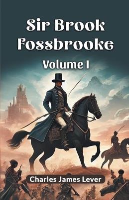 Sir Brook Fossbrooke - Charles James Lever - cover