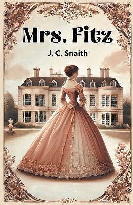 Mrs. Fitz - J. C. Snaith - cover