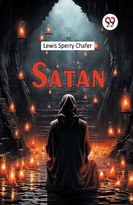 Satan - Lewis Sperry Chafer - cover