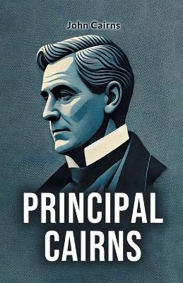 Principal Cairns - John Cairns - cover