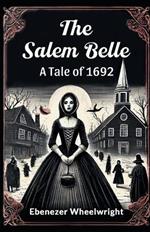 The Salem Belle a Tale of 1692