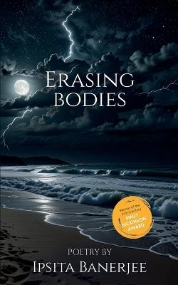 Erasing bodies - Ipsita Banerjee - cover