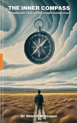 The Inner Compass - Shirish M Narsapur - cover