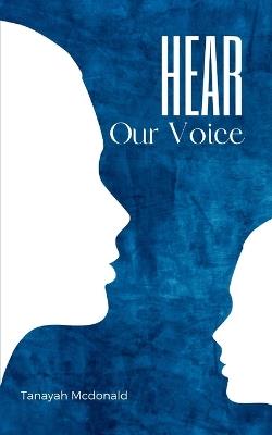Hear Our Voice - Tanayah McDonald - cover