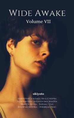 Wide Awake Volumke VII - Khrystine Soldao,Isha Chopra,Piyali Mitra - cover