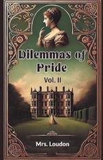 Dilemmas of Pride Vol. II