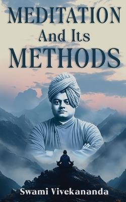 Meditation and Its Methods - Swami Vivekananda - cover