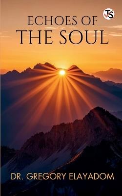 Echoes of the Soul - Gregory Elayadom - cover