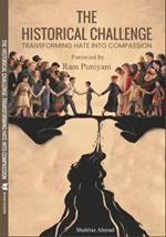 The Historical Challenge Transforming Hate into Compassion