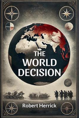 The World Decision - Robert Herrick - cover