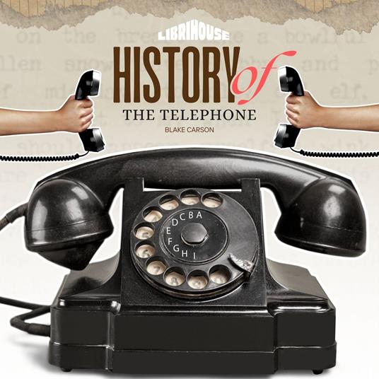 History of The Telephone
