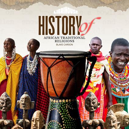 History of African Traditional Religions