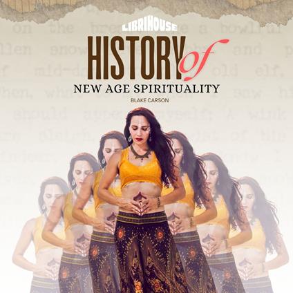 History of New Age Spirituality