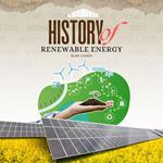 History of Renewable Energy