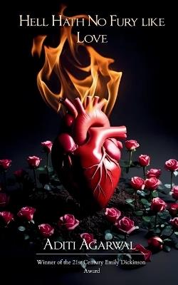 Hell hath no fury like Love - Aditi Agarwal - cover