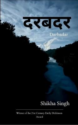 Darbadar  (Edition1st) - Shikha Singh - cover
