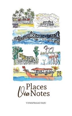 Places Via Notes - Viswaprasad Raju - cover