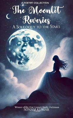 The Moonlit Reveries - Sonam Kumar - cover