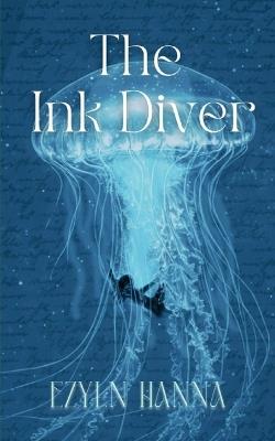 The Ink Diver - Ezyln Hanna - cover