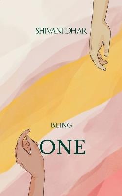 Being One - Shivani Dhar - cover