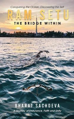 Ram Setu: The Bridge Within - Bharat Sachdeva - cover