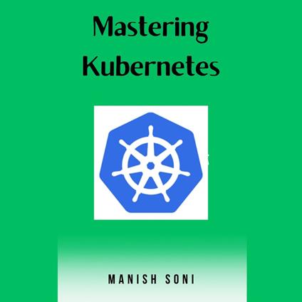 Mastering Kubernetes