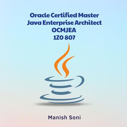 Oracle Certified Master Java Enterprise Architect OCMJEA 1Z0 807