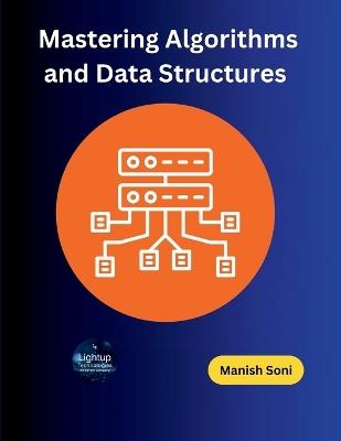 Mastering Algorithms and Data Structures - Manish Soni - cover