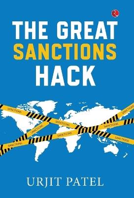 The Great Sanctions Hack - Urjit Patel - cover