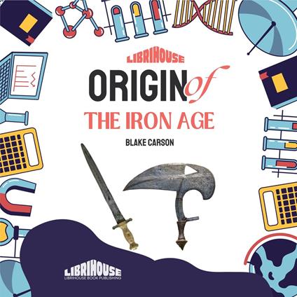 Origin of the Iron Age