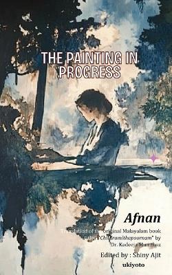 The Painting in Progress - Afnan - cover