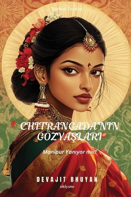 Tears of Chitrangada Turkish Version - Devajit Bhuyan - cover