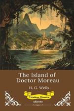 The Island of Doctor Moreau Timeless Classics