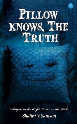 Pillow Knows, the Truth - cover