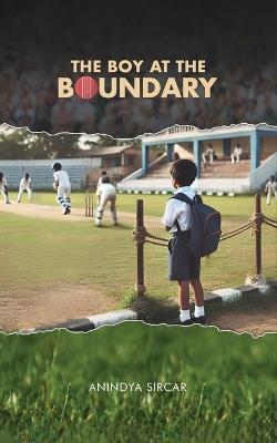 The Boy at the Boundary - Anindya Sircar - cover