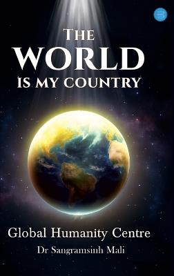 World is My Country - Global Humanity Centre,the - cover