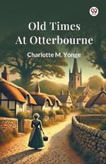 Old Times At Otterbourne