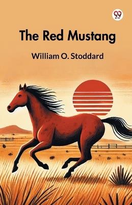 The Red Mustang - William O Stoddard - cover