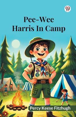 Pee-Wee Harris In Camp - Percy Keese Fitzhugh - cover