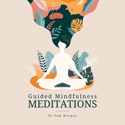 Guided Mindfulness Meditations