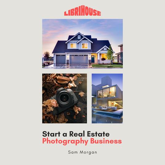 Start a Real Estate Photography Business