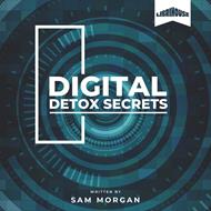 Digital Detox Secrets