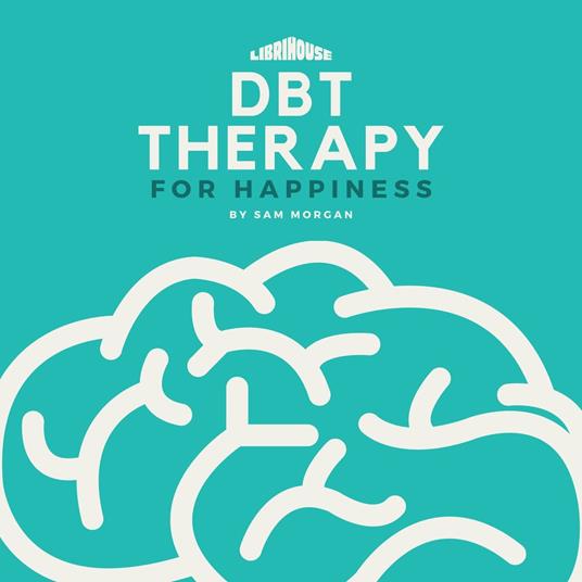 DBT Therapy for Happiness