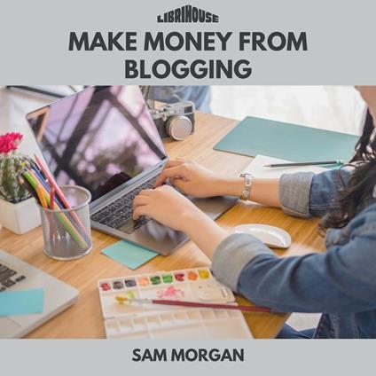 Make Money from Blogging