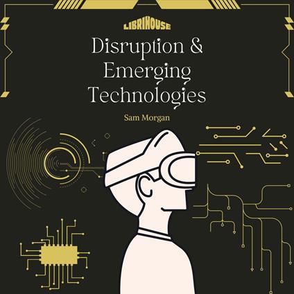 Disruption and Emerging Technologies