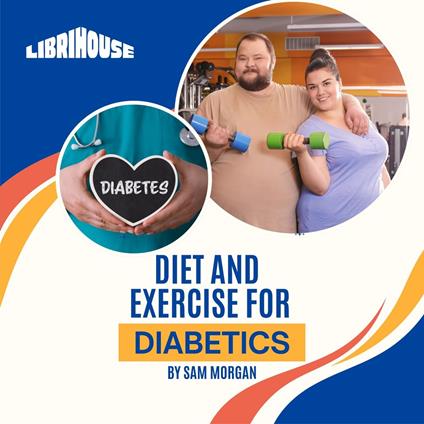 Diet and Exercise for Diabetics