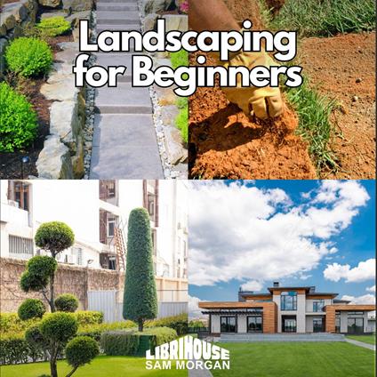 Landscaping for Beginners